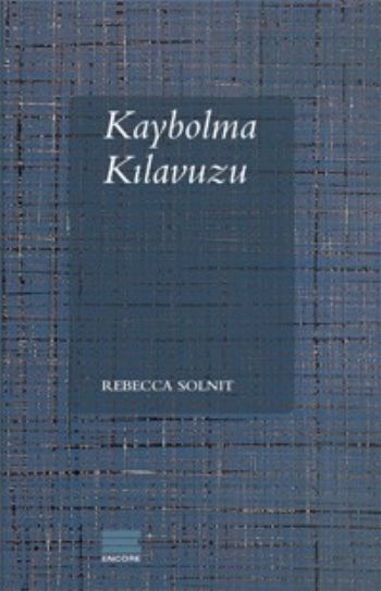 Kaybolma Kılavuzu Rebecca Solnit