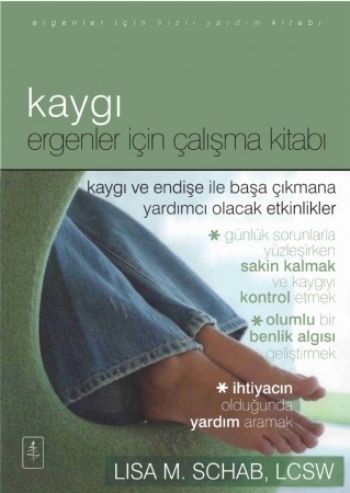 Kaygı-Ergenler İçin Çalışma Kitabı