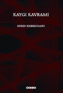 Kaygı Kavramı Soren Kierkegaard