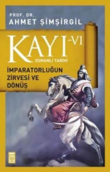 Kayı-VI İmparatorluğun Zirvesi ve Dönüş