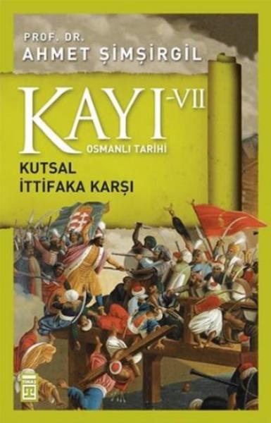 Kayı VII-Kutsal İttifaka Karşı