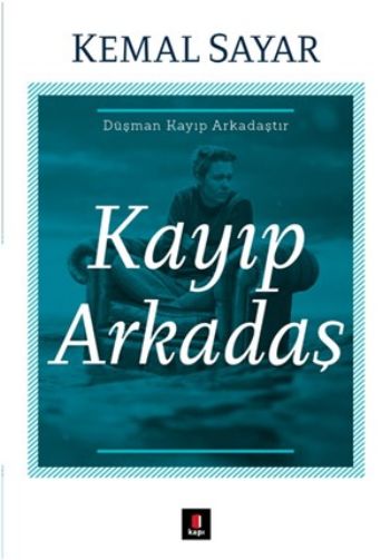 Kayıp Arkadaş-Düşman Kayıp Arkadaştır