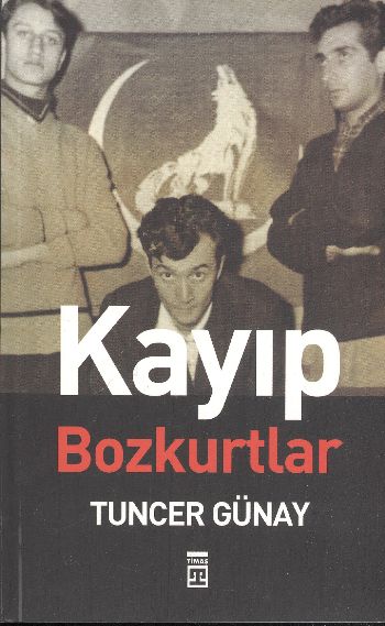 Kayıp Bozkurtlar %17 indirimli Tuncer Günay