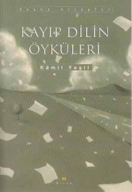 Kayıp Dilin Öyküleri %17 indirimli KAMIL YESIL