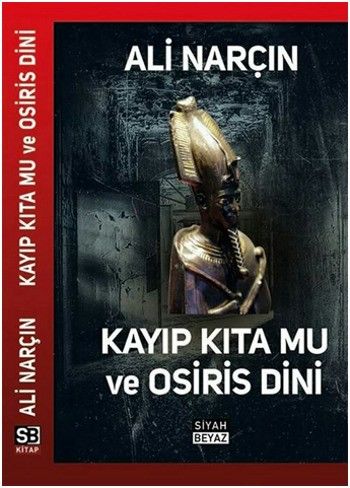 Kayıp Kıta Mu ve Osiris Dini