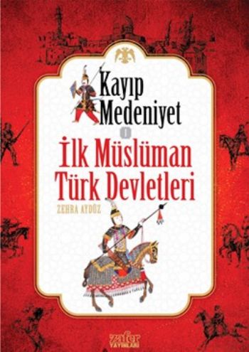 Kayıp Medeniyet 1 İlk Müslüman Türk Devletleri