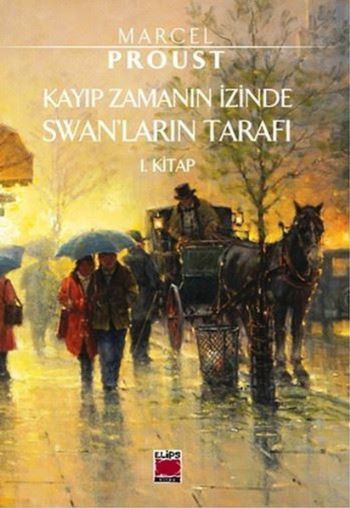 Kayıp Zamanın İzinde-Swanlar’ın Tarafı 1. Kitap