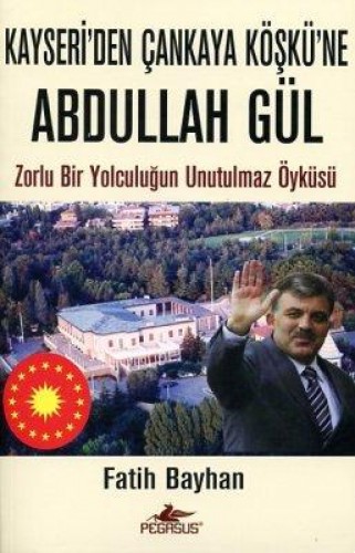 Kayseriden Çankaya Köşküne Abdullah Gül %25 indirimli Fatih Bayhan