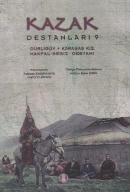 Kazak Destanları 9: Dürligüv Karaşaş Kız Makpal Segiz Destanı