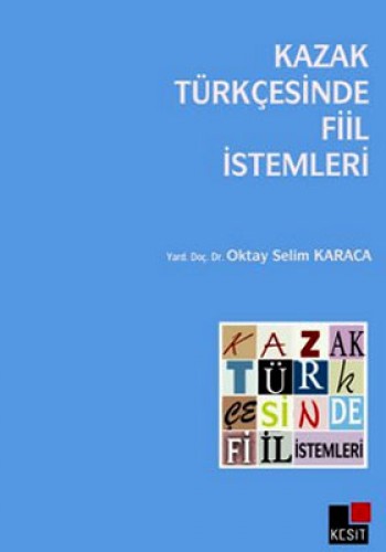 Kazak Türkçesinde Fiil İstemleri Oktay Selim Karaca