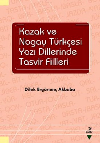 Kazak ve Nogay Tükçesi Yazı Dillerinde Tasvir Fiilleri Dilek Ergönenç 