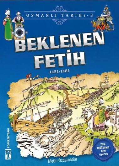 Beklenen Fetih (1451-1481) Osmanlı Tarihi, 9+ Yaş %35 indirimli