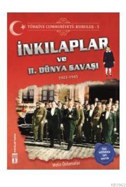 Türkiye Cumhuriyeti: Kuruluş 5 - İnkılaplar ve 2. Dünya Savaşı 1923-19