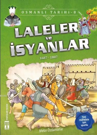 Laleler ve İsyanlar (1687-1807)      Osmanlı Tarihi, 9+ Yaş