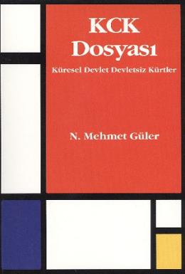 KCK Dosyası: Küresel Devlet Devletsiz Kürtler %17 indirimli N. Mehmet 