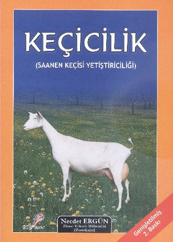 Keçicilik (Saanen Keçisi Yetiştiriciliği) Necdet Ergün