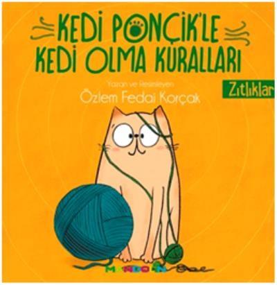 Kedi Ponçik’le Kedi Olma Kurallari- Zitliklar