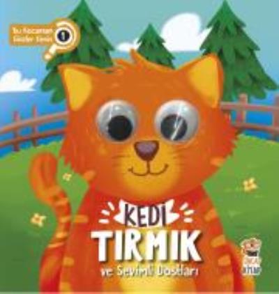 Kedi Tırmık ve Sevimli Dostları-Bu Kocaman Gözler Kimin Asiye Aslı Asl