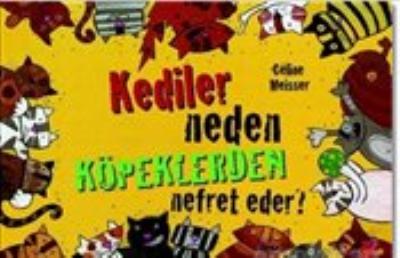 Kediler Neden Köpeklerden Nefret Eder Celine Meisser