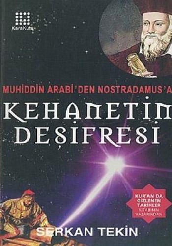 Kehanetin Deşifresi Muhiddin Arabi’den Nostradamus’a