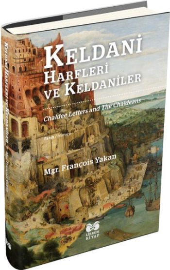 Keldani Harfleri ve Keldaniler François Yakan