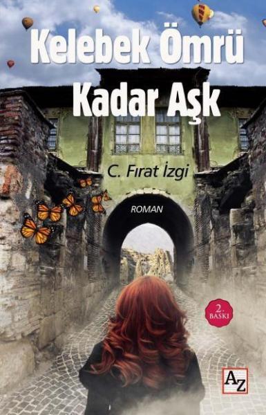 Kelebek Ömrü Kadar Aşk C. Fırat İzgi