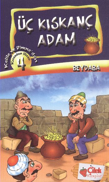 Kelile ve Dimne'den Kıssadan Hisse-4: Üç Kıskanç Adam