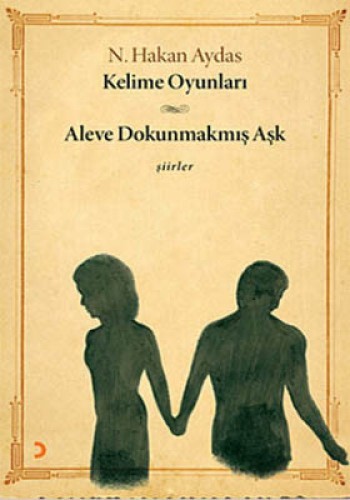 Kelime Oyunları-Aleve Dokunmamış Aşk