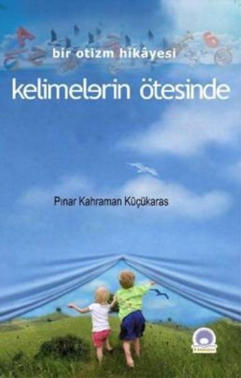 Kelimelerin Ötesinde (Bir Otizm Hikayesi) %17 indirimli Pınar Kahraman