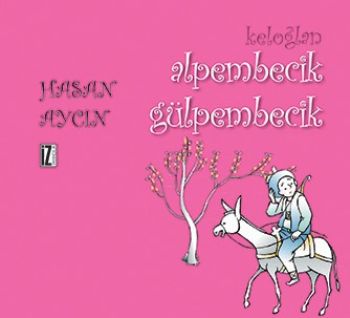 Keloğlan: Alpembecik Gülpembecik