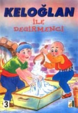 Keloğlan ile Değirmenci Ömer Faruk Karataş