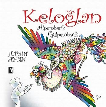 Keloğlan Masalları - Alpembecik Gülpembecik Ciltli 5 Masal