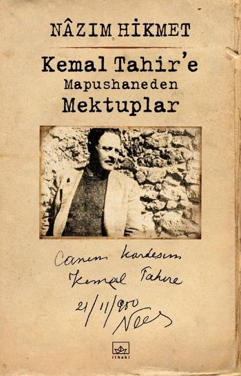 Kemal Tahir e Mapushaneden Mektuplar Nazım Hikmet