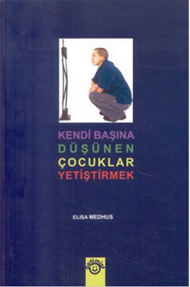 Kendi Başına Düşünen Çocuklar %17 indirimli Elisa Medhus