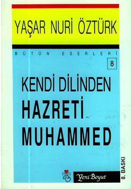 Kendi Dilinden Hazreti Muhammed Yaşar Nuri Öztürk