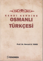 Kendi Kendine Osmanlı Türkçesi Nevzat H. Yanık