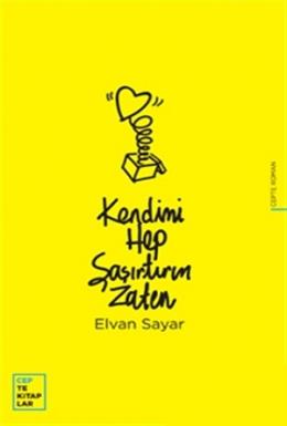 Kendimi Hep Şaşırtırım Zaten Elvan Sayar