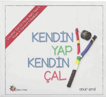 Kendin Yap Kendin Çal Onur Erol