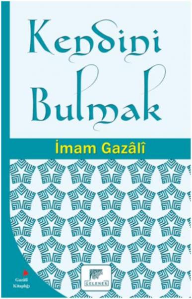 Kendini Bulmak İmam Gazali