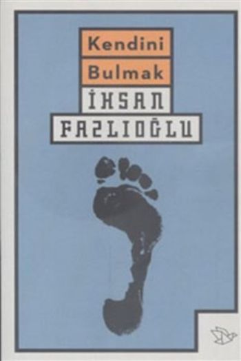 Kendini Bulmak İhsan Fazlıoğlu