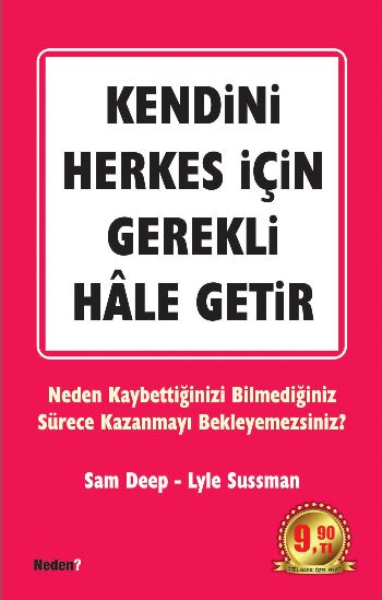 Kendini Herkes İçin Gerekli Hale Getir