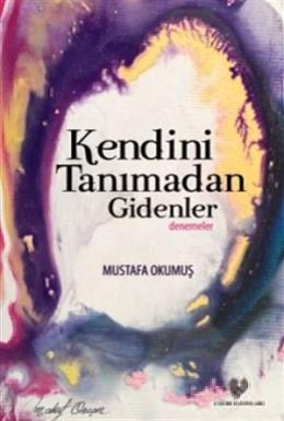 Kendini Tanımadan Gidenler