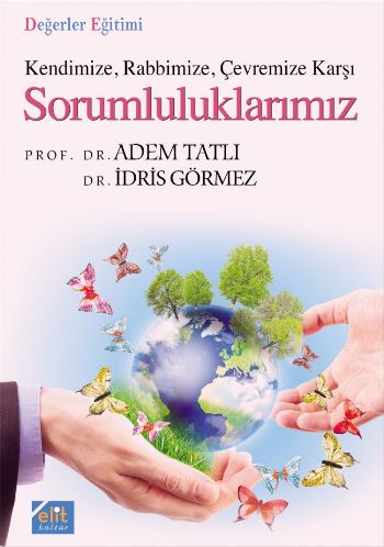 Kendinize,Rabbimize,Çevremize Karşı Sorumluluklarımız (Cep Boy)