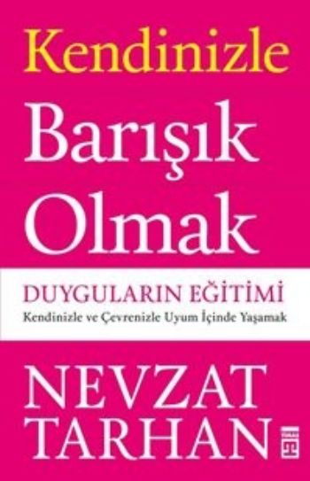 Kendinizle Barışık Olmak (Duyguların Eğitimi) %17 indirimli Nevzat Tar