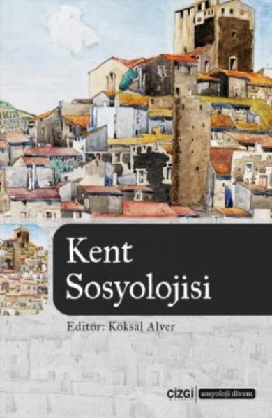 Kent Sosyolojisi Köksal Alver