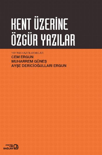 Kent Üzerine Özgür Yazılar %17 indirimli Kollektif