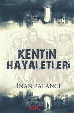 Kentin Hayaletleri İnan Palancı