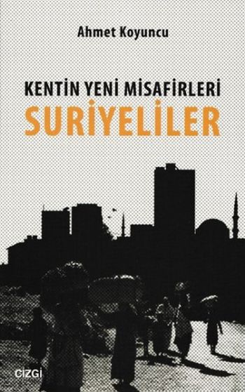 Kentin Yeni Misafirleri Suriyeliler