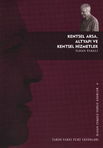 Kentsel Arsa,Altyapı ve Kentsel Hizmetler %17 indirimli İlhan Tekeli