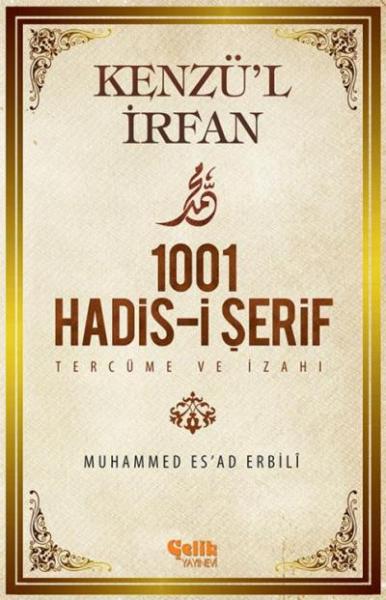 Kenzül İrfan 1001 Hadis-i Şerif Tercüme ve İzahı